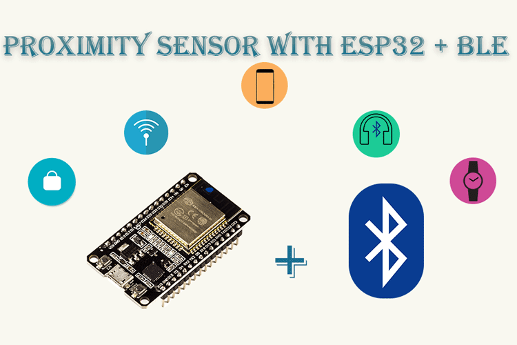 BLE based Proximity Control using ESP32 