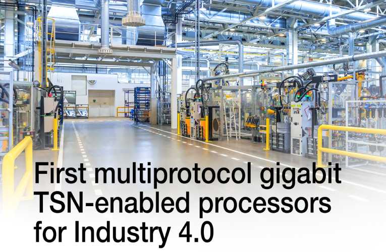 Multiprotocol gigabit TSN-enabled processors for Industry 4.0